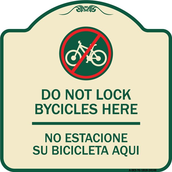 Signmission Do Not Lock Bicycles Here No Estacione Su Bicicleta Aqui Heavy-Gauge Alum, 18" x 18", TG-1818-24148 A-DES-TG-1818-24148 - main